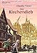 Der Kirchendieb: Ein Abenteuer aus dem Mittelalter by 