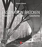 Image de Faszination Brücken: Baukunst. Technik. Geschichte.