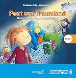 Post aus Traumland: TING Geschichten zum Lesen und Hören by