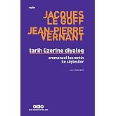 Tarih &Uuml;zerine Diyalog: Emmanuel Laurentin ile S&ouml;yleşiler