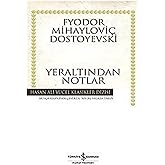 Notes from the Underground: Fyodor Mikhailovich Dostoyevsky