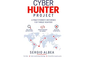 CYBER HUNTER PROJECT: A Practical Guide to Threat Hunting