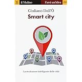 Smart city. La rivoluzione intelligente delle città