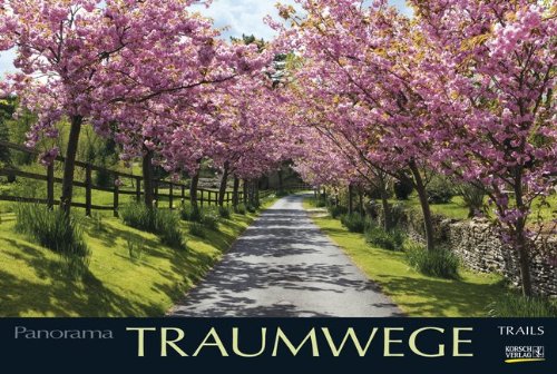 Traumwege 2015: PhotoArt Panorama Kalender