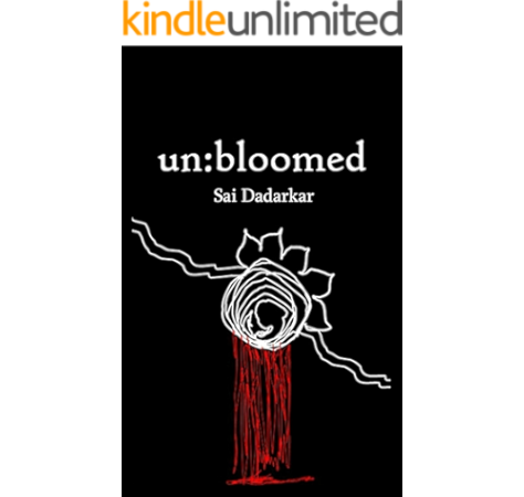 Un Bloomed Ebook Dadarkar Sai Dadarkar Sai Amazon In Kindle Store