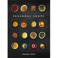 Seasonal Soups: THE CULT BESTSELLER