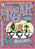 Freak Brothers Omnibus, The: Every Freak Brothers Story Rolled into One Bumper Package
