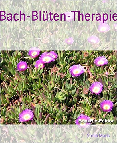 Download Bach-Blüten-Therapie Download Bach-Blüten-Therapie