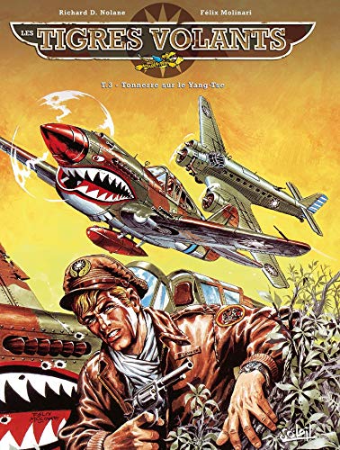 Les Tigres volants T3 - Tonnerre sur le Yang Tse (NED) by Richard D. Nolane