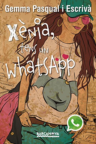 Xènia, tens un WhatsApp (Llibres infantils i juvenilsDiversos) (Catalan Edition)
