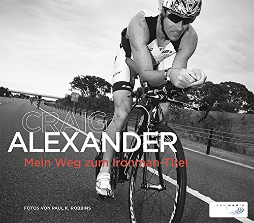 Preisvergleich Produktbild Craig Alexander: Mein Weg zum Ironman-Titel
