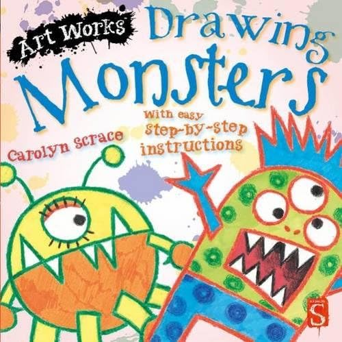 Drawing Monsters: With Easy Step-by-Step Instructions (Art Works)