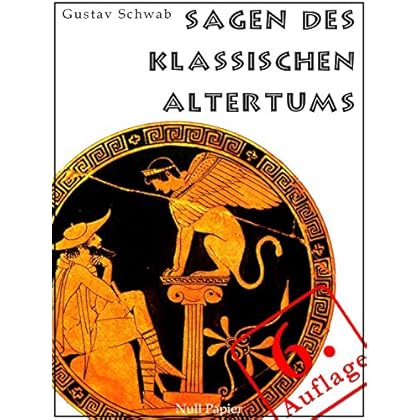 Sagen des klassischen Altertums: Illustrierte Fassung (Märchen bei Null Papier)
