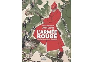 L'Armée rouge: Innovatrice, libératrice, prédatrice
