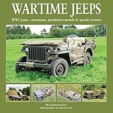 Wartime Jeeps: WW2 Jeeps - Prototypes, Production Models & Special Versions by