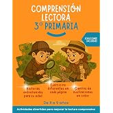 Comprensi&oacute;n lectora 3 primaria: Historias entretenidas, ejercicios diferentes en cada p&aacute;gina, con ilustraciones a color. Acti