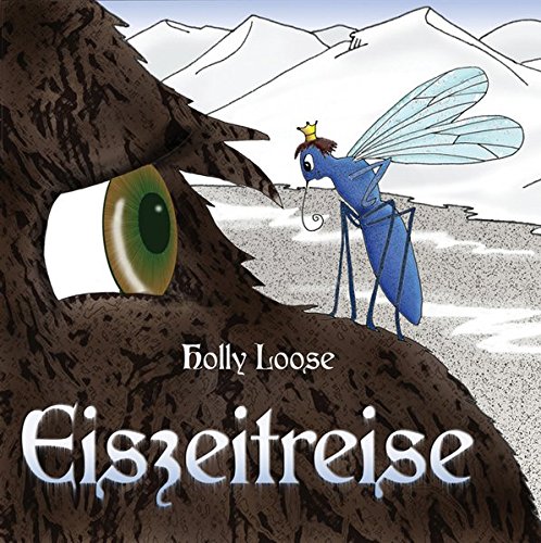 Eiszeitreise: Die Abenteuer des Georg van de Mügge und des Erwin Mammuti (Edition Drachenfliege)