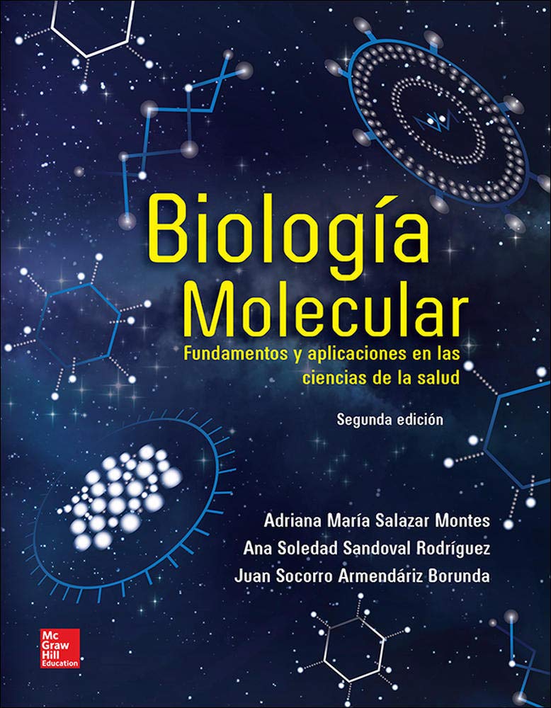 BIOLOGIA MOLECULAR FUNDAMENTOS Y APLICACIONES EN CIENCIAS DE