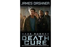 The Maze Runner #3: The Death Cure Movie Tie-In