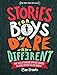 Stories for Boys Who Dare to Be Different: True Tales of Amazing Boys Who Changed the World without Killing Dragons by Ben Brooks, Quinton Wintor