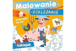MALOWANIE-DOKLEJANIE. ZWIERZĘTA NA WSI