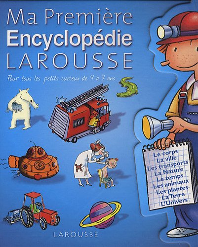 couverture de : Ma premi&egrave;re encyclop&eacute;die Larousse