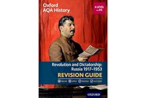 Revolution and Dictatorship: Russia 1917-1953 Revision Guide: Get Revision with Results (Oxford AQA History for A Level)