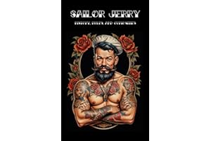 SAILOR JERRY, History, Rules and Curiosities: About the Master of Old School Tattoos