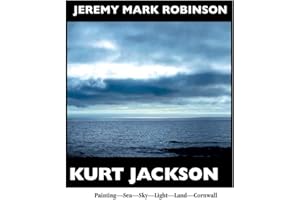 Kurt Jackson: Paintg-Sea-Sky-Light-Land-Cornwal: PAINTING-SEA-SKY-LIGHT-LAND-CORNWALL: Painting- Sea-Sky-Light-Land-Cornwall (Painters)