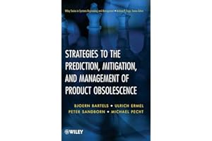 Strategies to the Prediction, Mitigation and Management of Product Obsolescence (Wiley Series in Systems Engineering and Management)