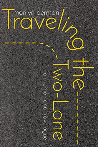 Download Traveling the Two-Lane: A Memoir and Travelogue Download Traveling the Two-Lane: A Memoir and Travelogue