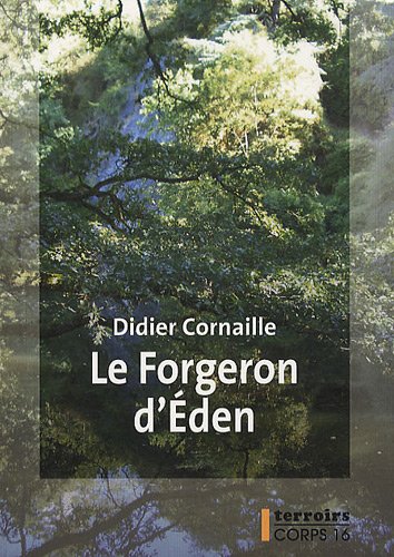 Le  Forgeron d'Eden : roman