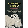 Never Trust A Rabbit: Amazon.co.uk: Dyson, Jeremy: 9780349118758: Books