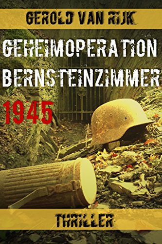 Download GEHEIMOPERATION BERNSTEINZIMMER 1945 Download GEHEIMOPERATION BERNSTEINZIMMER 1945