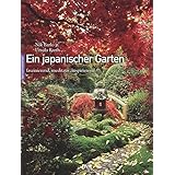 Ein japanischer Garten: Faszinierend, meditativ, inspirierend