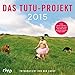 Das Tutu-Projekt 2015 by