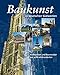 Baukunst im deutschen Südwesten: Architekten und Baumeister aus acht Jahrhunderten by 