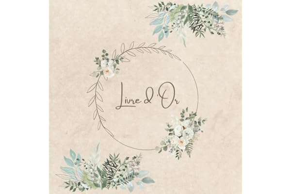 Livre d'Or: Élégant pour tout type d'évènement, Anniversaire, Mariage, Noces, EVJF, Baby Shower, Baptême, Départ Retraite, Thème fleurs Eucalyptus.
