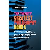 The Twenty Greatest Philosophy Books: An Essential Guide