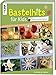 Produktbild Bastelhits für Kids - Naturmaterialien: Über 60 Bastelprojekte für Kinder ab 3 Jahren