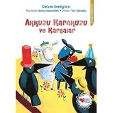 Akkuzu Karakuzu ve Kargalar: İlk Okuma Kitapları
