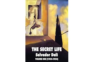 The Secret Life: Salvador Dali' S Autobiography Volume One (1904-1924)
