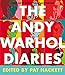 The Andy Warhol Diaries by Andy Warhol, Pat Hackett