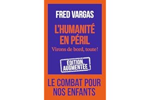 L'humanité en péril: Virons de bord, toute !