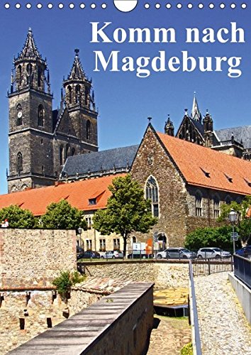 Komm nach Magdeburg (Wandkalender 2018 DIN A4 hoch): Fotos aus der Landeshauptstadt Magdeburg (Planer, 14 Seiten ) (CALVENDO Orte) [Kalender] [Apr 07, 2017] Bussenius, Beate