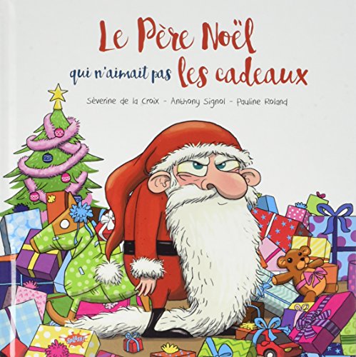Le  Père Noël qui n'aimait pas les cadeaux