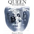Queen in Cornwall: A Partial History of the World's Greatest Rock Band