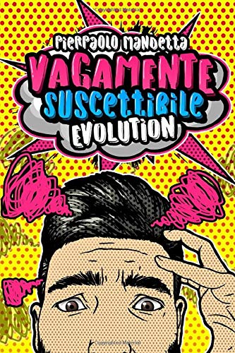 Vagamente Suscettibile Evolution!: ovvero: come diventare blogger e vivere (in)felici libro