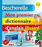 Bescherelle - Mon premier dictionnaire d'anglais illustré
