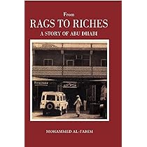 From Rags To Riches A Story of Abu Dhabi : Al Fahim, Mohammed